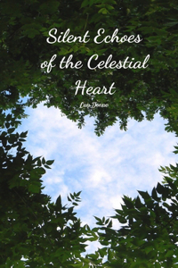 Silent Echoes of the Celestial Heart