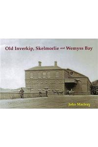 Old Inverkip, Skelmorlie and Wemyss Bay