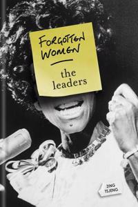 Forgotten Women: The Leaders