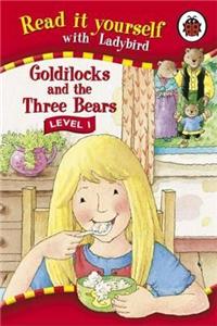Goldilocks And The Three Bears : Read It Yourself Level 1