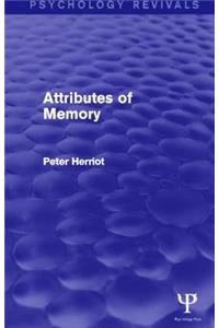 Attributes of Memory (Psychology Revivals)