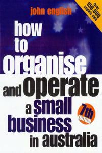 How to Organise and Operate a Small Business in Australia