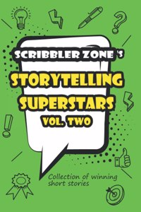 ScribblerZone's Storytelling Superstars Vol. Two