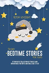 Short Bedtime Stories for Kids