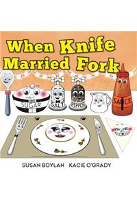 When Knife Married Fork
