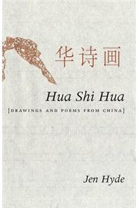 Hua Shi Hua [drawings and Poems from China]