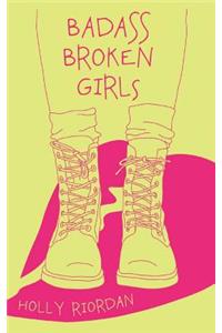Badass Broken Girls