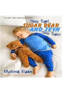 Sleep Tight, Sugar Bear and Zeyn, Sleep Tight!