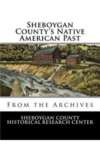 Sheboygan County's Native American Past