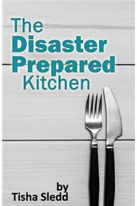 The Disaster Prepared Kitchen