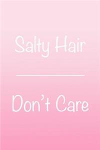 Salty Hair Don't Care