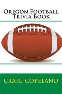Oregon Football Trivia Book
