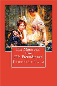 Die Marzipan-Lise / Die Freundinnen