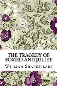 The Tragedy of Romeo and Juliet
