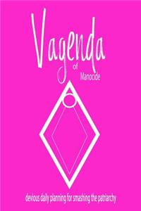 Vagenda of Manocide