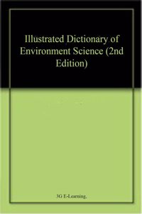 Illustrated Dictionary of Environment Science (2nd Edition)