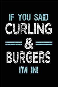 If You Said Curling & Burgers I'm in