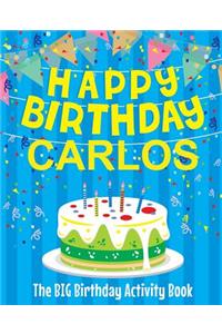 Happy Birthday Carlos - The Big Birthday Activity Book