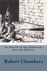 In Search of the Unknown: Special Edition