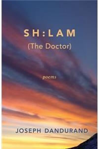 Sh: Lam (the Doctor)