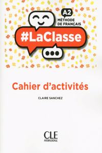 #LaClasse: Cahier d'activites - A2