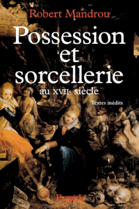Possession et sorcellerie au XVIIe siècle