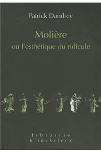 Moliere Ou l'Esthetique Du Ridicule