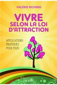 Vivre Selon La Loi D'Attraction