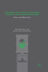 Exploring the Toxicity of Lateral Violence and Microaggressions