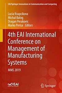 4th Eai International Conference on Management of Manufacturing Systems