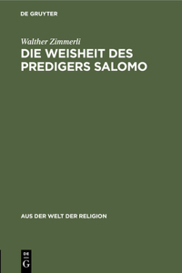 Die Weisheit Des Predigers Salomo