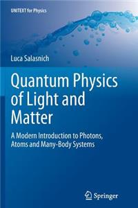 Quantum Physics of Light and Matter