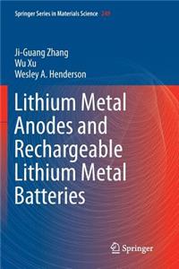 Lithium Metal Anodes and Rechargeable Lithium Metal Batteries