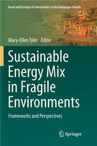Sustainable Energy Mix in Fragile Environments