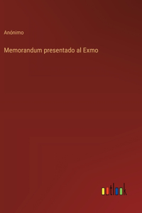 Memorandum presentado al Exmo