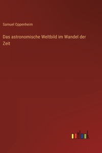 astronomische Weltbild im Wandel der Zeit