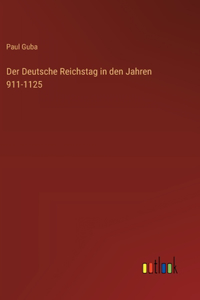 Deutsche Reichstag in den Jahren 911-1125
