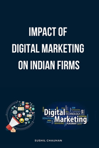 Impact of Digital Marketing on Indian Firms