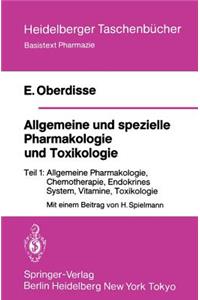 Allgemeine Und Spezielle Pharmakologie Und Toxikologie: Teil 1 Allgemeine Pharmakologie, Chemotherapie, Endokrines System, Vitamine, Toxikologie