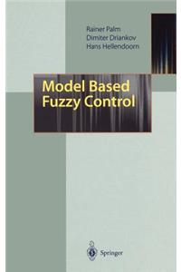 Model Based Fuzzy Control