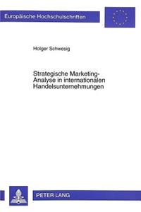 Strategische Marketing-Analyse in internationalen Handelsunternehmungen