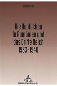 Deutschen in Rumaenien Und Das Dritte Reich 1933-1940