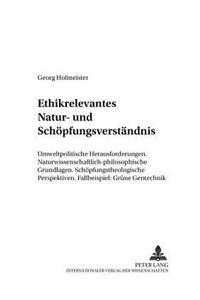 Ethikrelevantes Natur- Und Schoepfungsverstaendnis