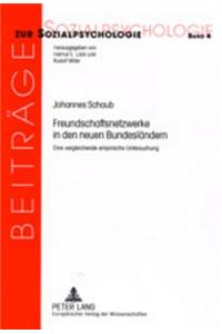 Freundschaftsnetzwerke in Den Neuen Bundeslaendern