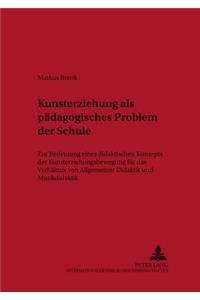 Kunsterziehung ALS Paedagogisches Problem Der Schule