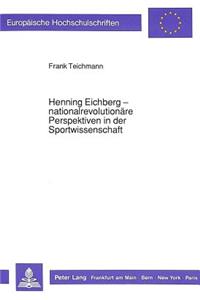 Henning Eichberg - Nationalrevolutionaere Perspektiven in Der Sportwissenschaft
