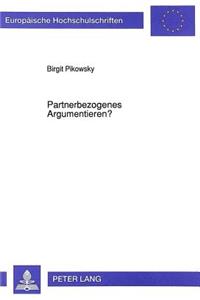 Partnerbezogenes Argumentieren?