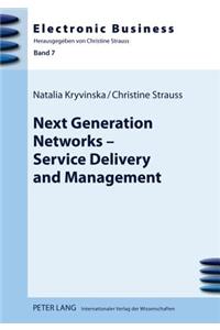 Next Generation Networks - Service Delivery and Management