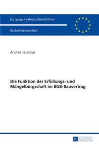 Die Funktion Der Erfuellungs- Und Maengelbuergschaft Im Bgb-Bauvertrag