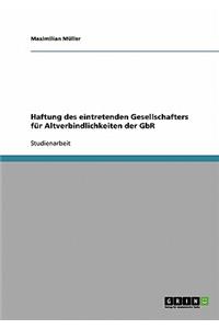 Haftung des eintretenden Gesellschafters für Altverbindlichkeiten der GbR